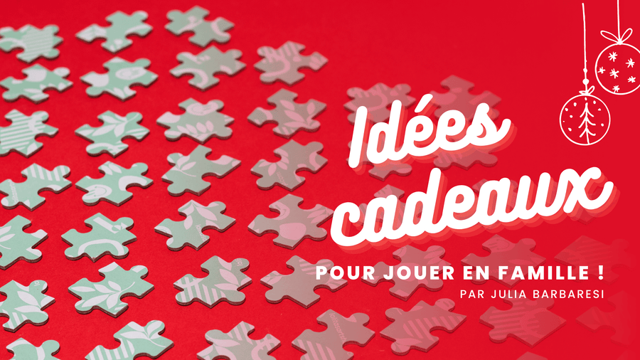 Idées cadeaux pour passer du temps et jouer en famille !