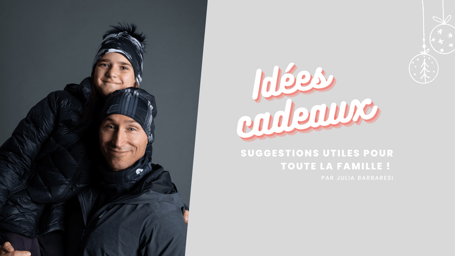 Idées cadeaux pour toute la famille !